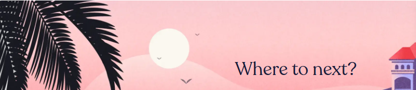 Palm leaves, sun, and birds over pink sky; text reads "Where to next?" near a building with a red roof.